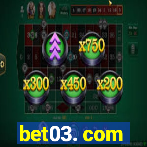 bet03. com